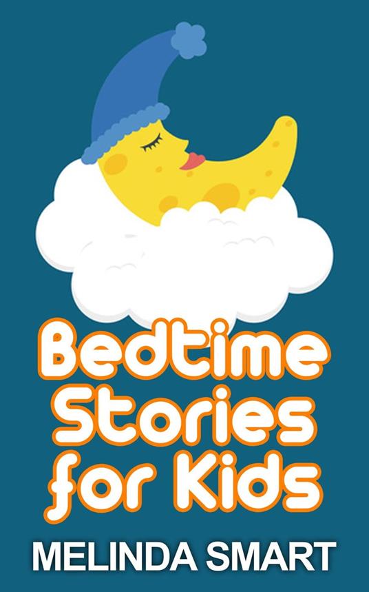 Bedtime Stories for Kids - Melinda Smart - ebook