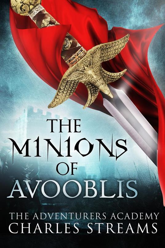 The Minions of Avooblis - Charles Streams - ebook