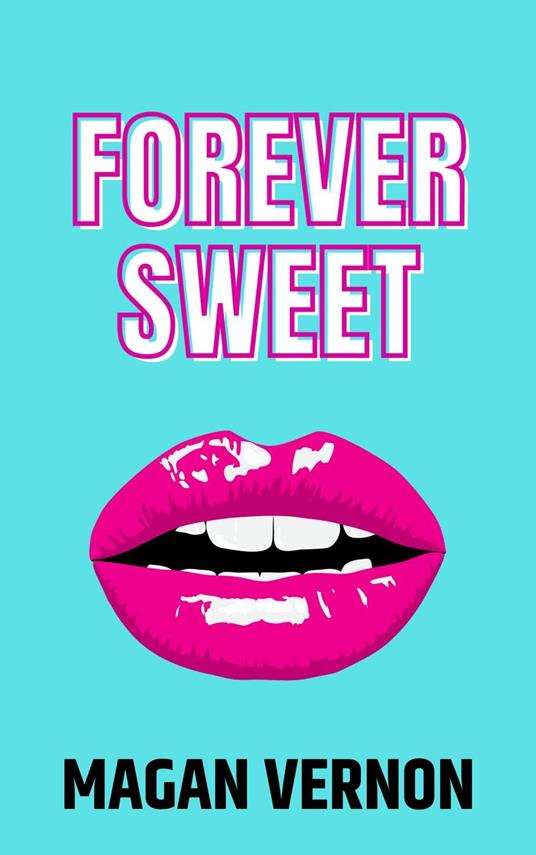 Forever Sweet