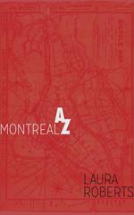 Montreal from A to Z: An Alphabetical Guide