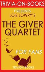 The Giver Quartet: By Lois Lowry (Trivia-On-Books)