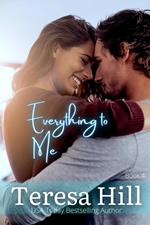 Everything to Me (Book 4)