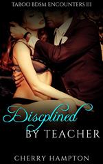 Disciplined by Teacher