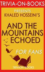And the Mountains Echoed by Khaled Hosseini (Trivia-On-Books)