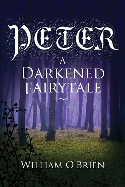 Peter: A Darkened Fairytale - William O'Brien - ebook