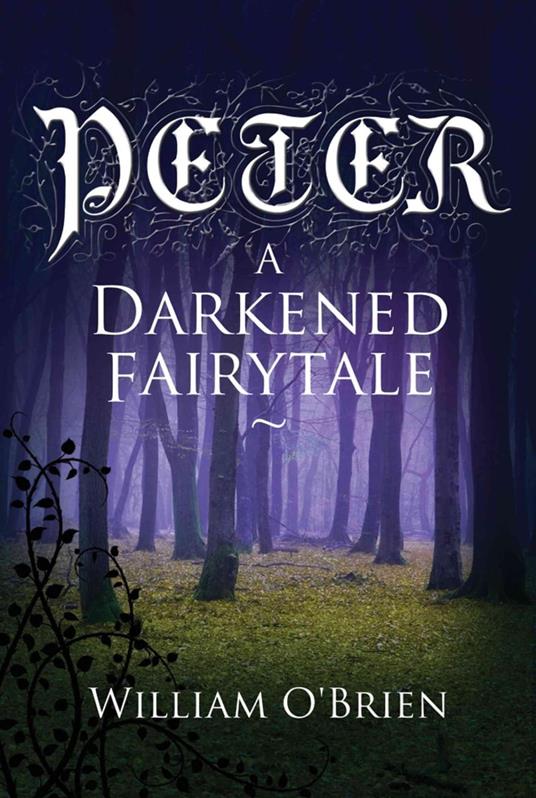 Peter: A Darkened Fairytale - William O'Brien - ebook