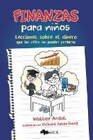 Finanzas para ninos: Lecciones sobre el dinero que los ninos no pueden perderse - Walter Andal - cover