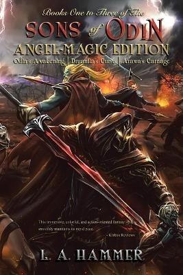 Books One to Three of the Sons of Odin: Angel-Magic Edition - L a Hammer - cover