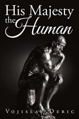 His Majesty the Human - Vojislav Deric - cover