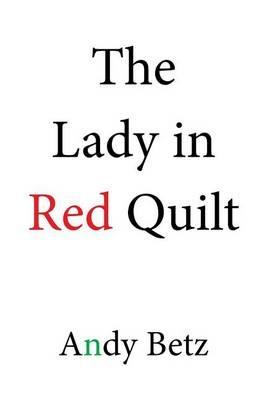 The Lady in Red Quilt - Andy Betz - cover