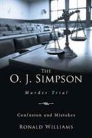 The O. J. Simpson: Murder Trial - Ronald Williams - cover
