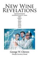 New Wine Revelations - George W Chivers - cover