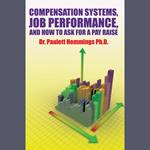 Compensation Systems, Job Performance, and How to Ask for a Pay Raise