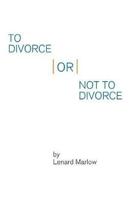 To Divorce or Not to Divorce - Lenard Marlow - cover
