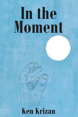 In the Moment - Ken Krizan - cover