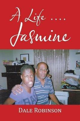 A Life . . . Jasmine - Dale Robinson - cover