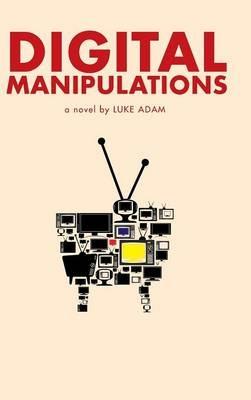 Digital Manipulations - Luke Adam - cover