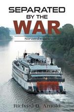 Separated by the War: Steamboats