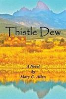 Thistle Dew - Mary C Allen - cover