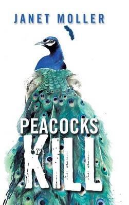 Peacocks Kill - Janet Moller - cover