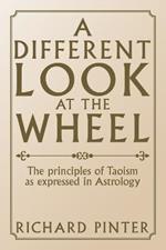 A Different Look at the Wheel: The Principles of Taoism as Expressed in Astrology
