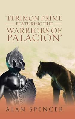 Terimon Prime Featuring the Warriors of Palacion' - Alan Spencer - cover