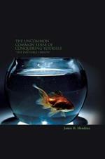 The Uncommon Common Sense of Conquering Yourself: The Invisible Hands
