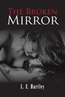 The Broken Mirror - L E Hartley - cover