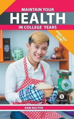 Maintain Your Health in College Years: Find Out How? - Nam Nguyen - cover