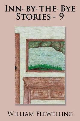 Inn-by-the-Bye Stories - 9 - William Flewelling - cover