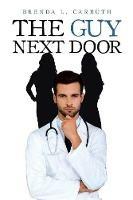 The Guy Next Door - Brenda L Carruth - cover