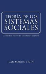 Teoría de Los Sistemas Sociales: Un modelo basado en los sistemas mentales