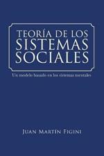 Teoria de Los Sistemas Sociales: Un modelo basado en los sistemas mentales