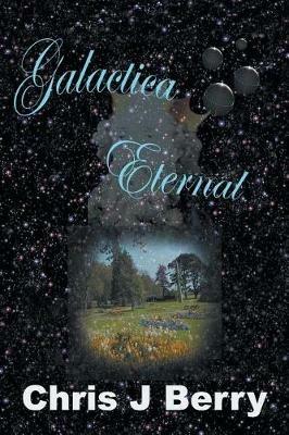 Galactica Eternal - Chris J Berry - cover