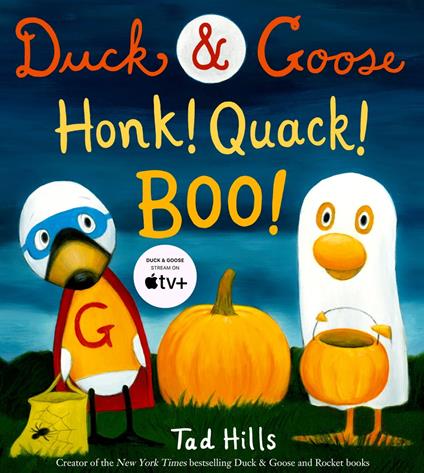 Duck & Goose, Honk! Quack! Boo! - Hills Tad - ebook