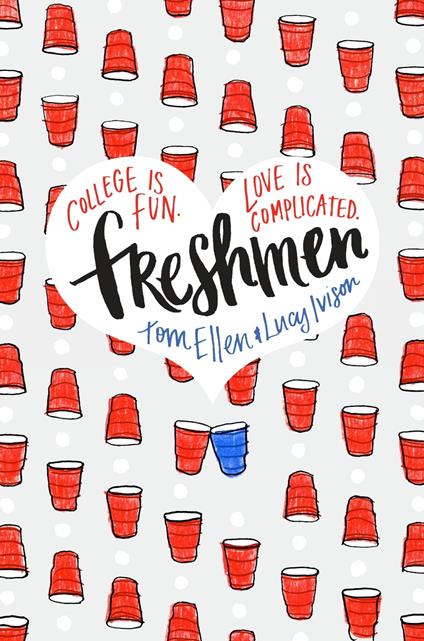 Freshmen - Tom Ellen,Lucy Ivison - ebook