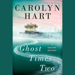 Ghost Times Two