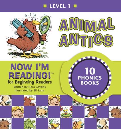Now I'm Reading! Level 1: Animal Antics - Nora Gaydos,B.B. Sams - ebook