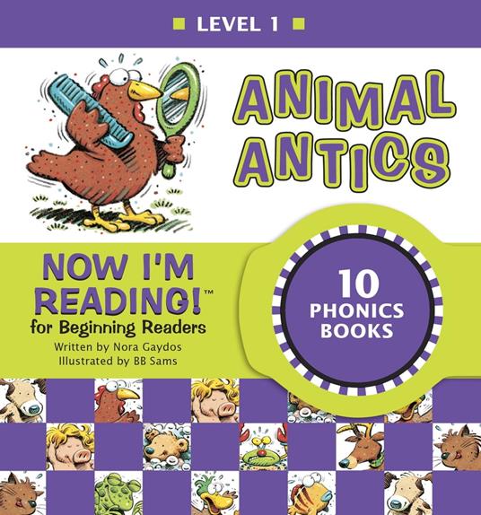 Now I'm Reading! Level 1: Animal Antics - Nora Gaydos,B.B. Sams - ebook