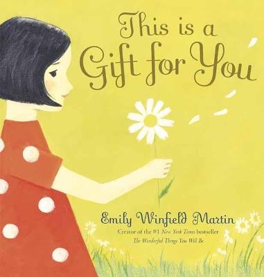 This Is a Gift for You - Emily Winfield Martin,Emily Winfield Martin - cover