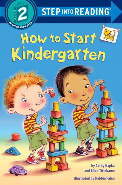 How to Start Kindergarten - Catherine A. Hapka,Ellen Titlebaum,Ellen Vandenberg,Debbie Palen - ebook