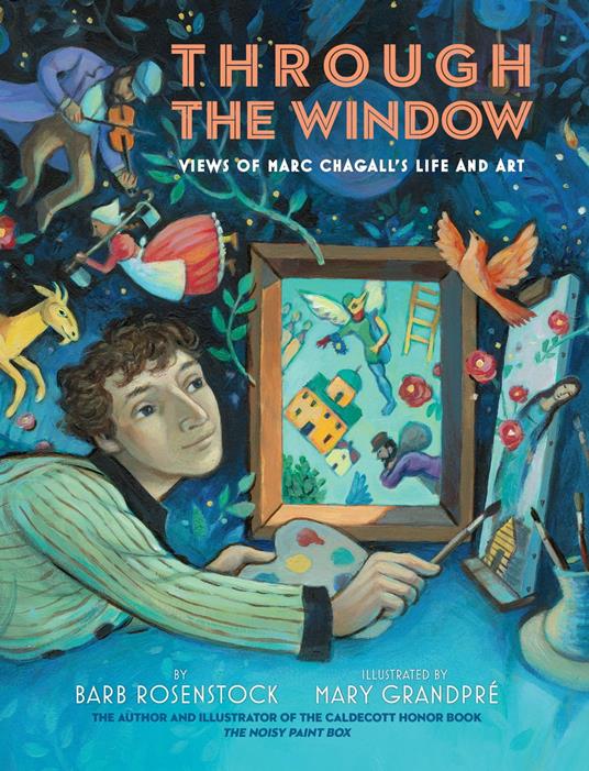 Through the Window: Views of Marc Chagall's Life and Art - Barb Rosenstock,Mary GrandPre - ebook