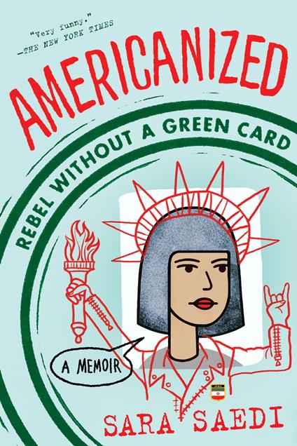 Americanized: Rebel Without a Green Card - Sara Saedi - ebook