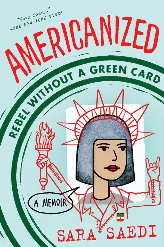 Americanized: Rebel Without a Green Card - Sara Saedi - ebook
