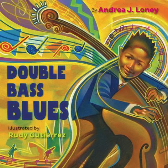 Double Bass Blues - Andrea J. Loney,Rudy Gutierrez - ebook