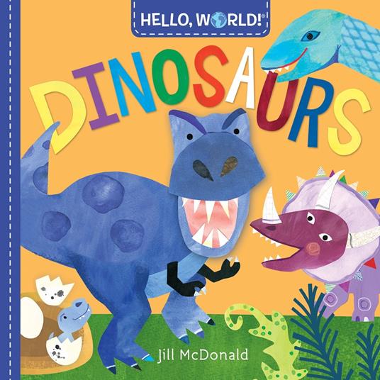 Hello, World! Dinosaurs - Jill Mcdonald - ebook