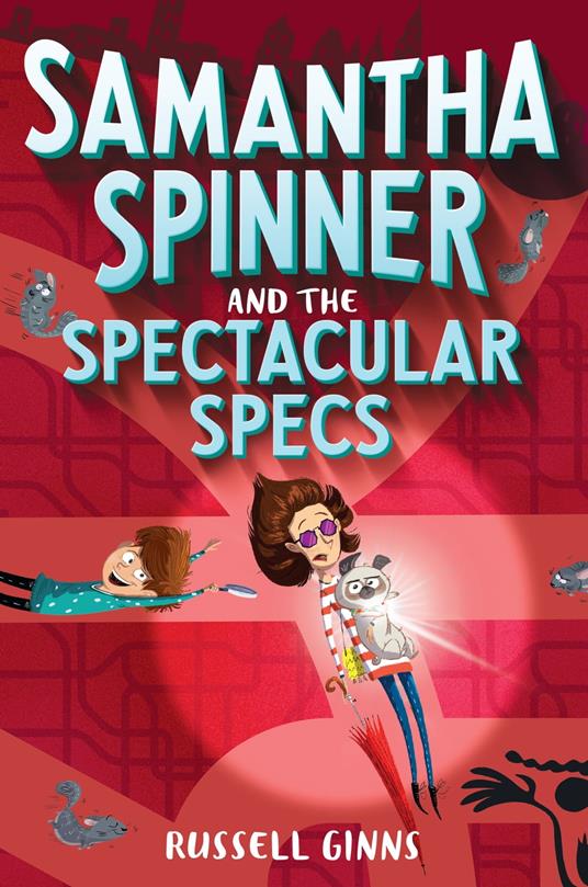 Samantha Spinner and the Spectacular Specs - Russell Ginns - ebook