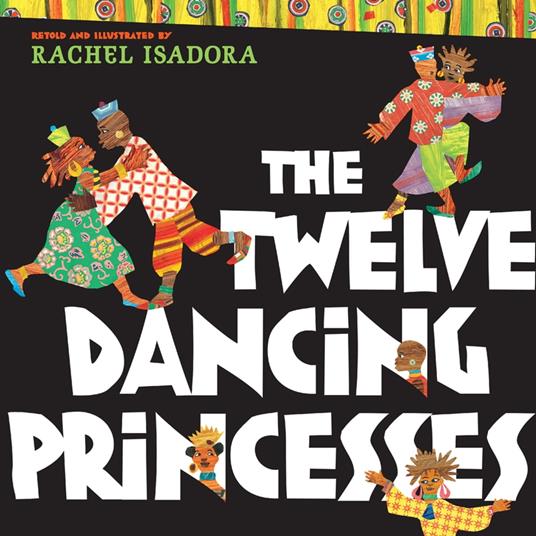 The Twelve Dancing Princesses - Rachel Isadora - ebook