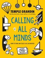 Calling All Minds: How To Think and Create Like an Inventor