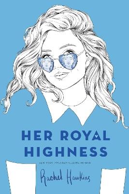 Her Royal Highness - Rachel Hawkins - cover